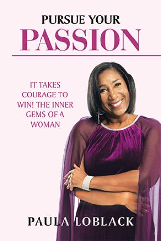 Pursue Your Passion Book Authored by Paula Loblack